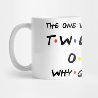 The One Where I Turn Twenty One Mug